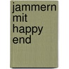 Jammern mit Happy End door Ute Lauterbach