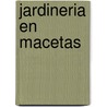 Jardineria En Macetas door Paul Williams