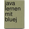 Java lernen mit BlueJ door David J. Barnes