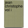 Jean Christophe Vol I door Romain Rolland