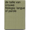 De taille van Vrouwe Filologia: langue of parole door O. Fischer