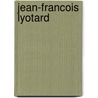 Jean-Francois Lyotard by Veerman