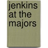 Jenkins at the Majors by Dan Jenkins