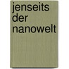 Jenseits Der Nanowelt door Hans Günter Dosch