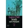 Jenseits vom Horizont door Eugene Oneill