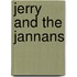Jerry and the Jannans