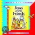 Jesus And His Friends