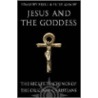 Jesus And The Goddess door Timothy Freke