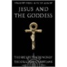 Jesus And The Goddess door Timothy Freke