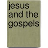 Jesus And The Gospels door Steve Moyise
