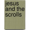 Jesus And The Scrolls door Ken Clayton
