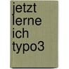 Jetzt Lerne Ich Typo3 by Dirk Louis