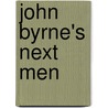 John Byrne's Next Men by John Byrne