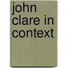John Clare in Context by Hugh Haughton