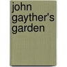 John Gayther's Garden by Frank R. Stockton
