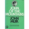 John of the Mountains door Muir John Muir