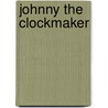 Johnny The Clockmaker door Edward Ardizzone