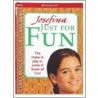 Josefina Just for Fun by Peg Ross