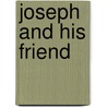 Joseph And His Friend by Bayard Taylor