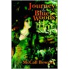 Journey To Blue Woods by McCall Bowcut