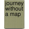 Journey Without A Map door Cari Lynn