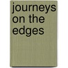 Journeys On The Edges door Thomas O'Loughlin