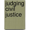 Judging Civil Justice by Hazel Genn