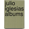 Julio Iglesias Albums door Not Available