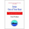 Jump Out Of Your Boat door Fred Walker