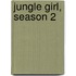 Jungle Girl, Season 2