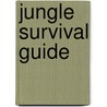 Jungle Survival Guide by Ruth Owen