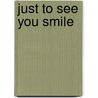 Just to See You Smile door Sally John