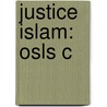 Justice Islam: Osls C by Lawrence Rosen