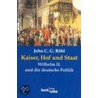 Kaiser, Hof und Staat door John C. G. Rohl