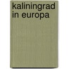 Kaliningrad in Europa by Unknown