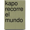 Kapo Recorre El Mundo by Pancho Dondo