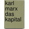 Karl Marx Das Kapital door David Ramsay Steele