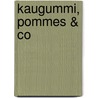 Kaugummi, Pommes & Co door Onbekend
