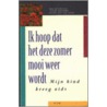 Ik hoop dat het deze zomer mooi weer wordt by M. Duijnstee