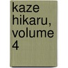Kaze Hikaru, Volume 4 door Taeko Watanabe