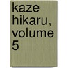 Kaze Hikaru, Volume 5 door Taeko Watanabe