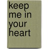 Keep Me in Your Heart door Lurlene MacDaniel