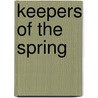 Keepers Of The Spring by Fred Pearce