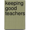 Keeping Good Teachers by Unknown