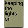 Keeping The Lights On door Walter C. Patterson