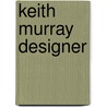 Keith Murray Designer door Stephen Johnson