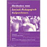 Methoden voor sociaal pedagogisch hulpverleners by Onbekend