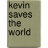 Kevin Saves The World