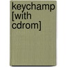 Keychamp [with Cdrom] door Walter M. Sharp