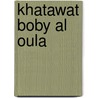 Khatawat Boby Al Oula door Onbekend